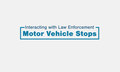 Interacting with Law Enforcement: Motor Vehicle Stops